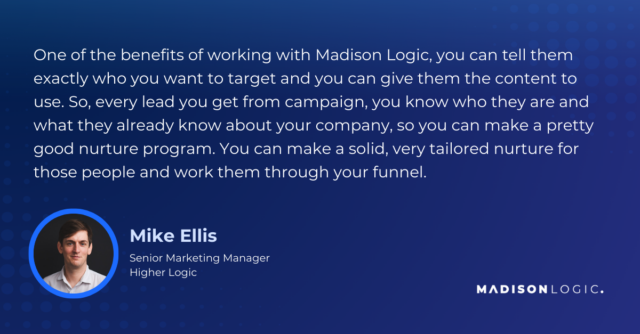 Higher Logic Quote on Lead Nurturing with Madison Logic